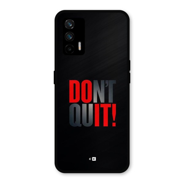 Classic Dont Quit Metal Back Case for Realme X7 Max