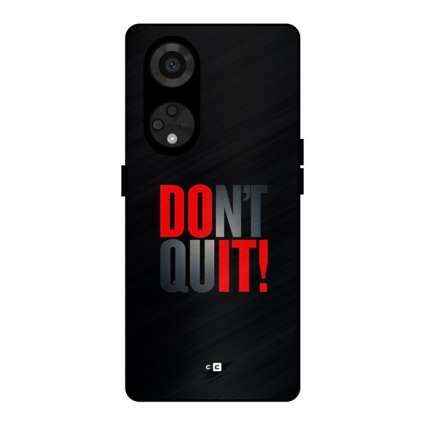 Classic Dont Quit Metal Back Case for Reno8 T 5G
