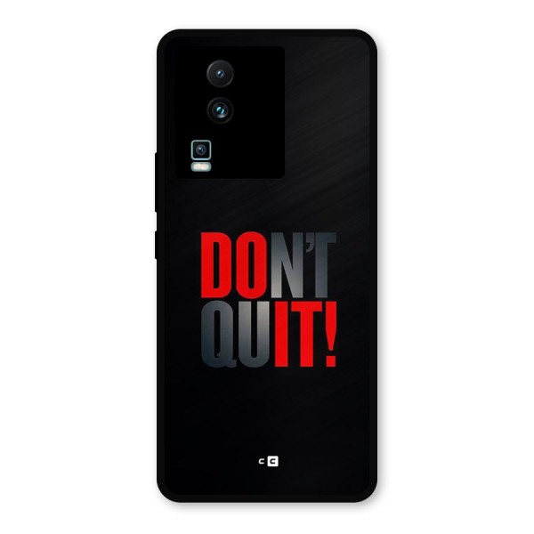 Classic Dont Quit Metal Back Case for iQOO Neo 7