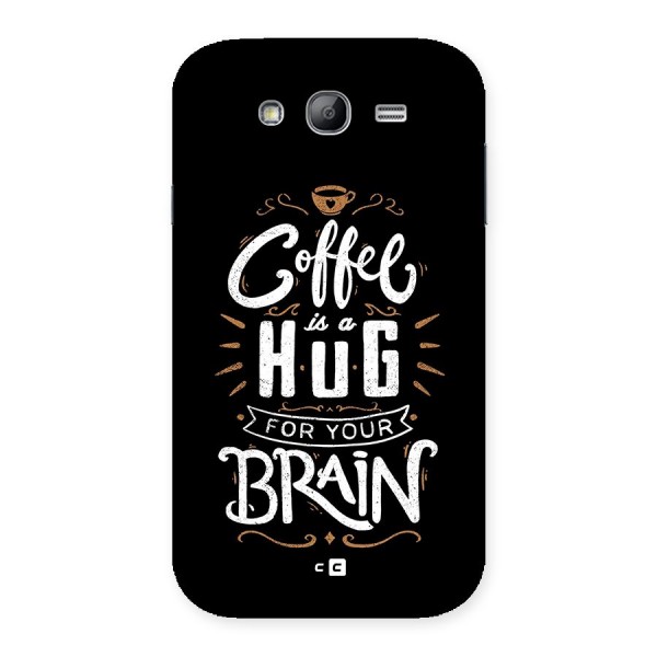 Coffee Brain Back Case for Galaxy Grand Neo