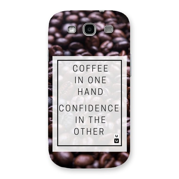 Coffee Confidence Quote Back Case for Galaxy S3