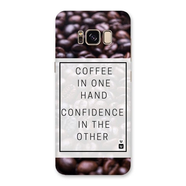 Coffee Confidence Quote Back Case for Galaxy S8