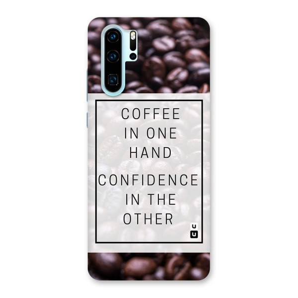 Coffee Confidence Quote Back Case for Huawei P30 Pro
