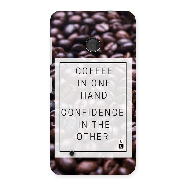 Coffee Confidence Quote Back Case for Lumia 530