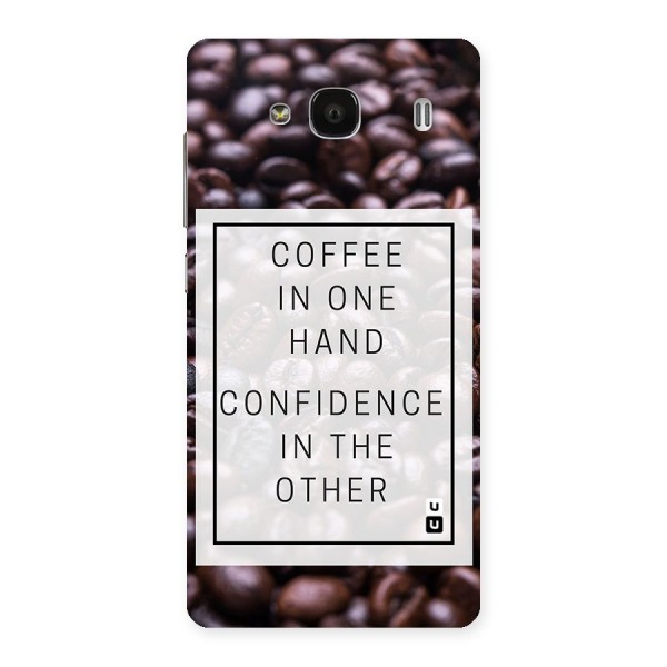 Coffee Confidence Quote Back Case for Redmi 2s