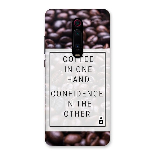 Coffee Confidence Quote Back Case for Redmi K20 Pro