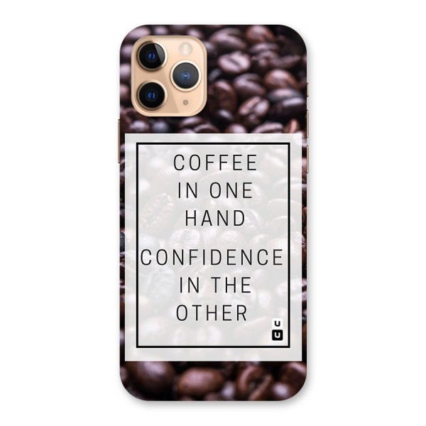 Coffee Confidence Quote Back Case for iPhone 11 Pro