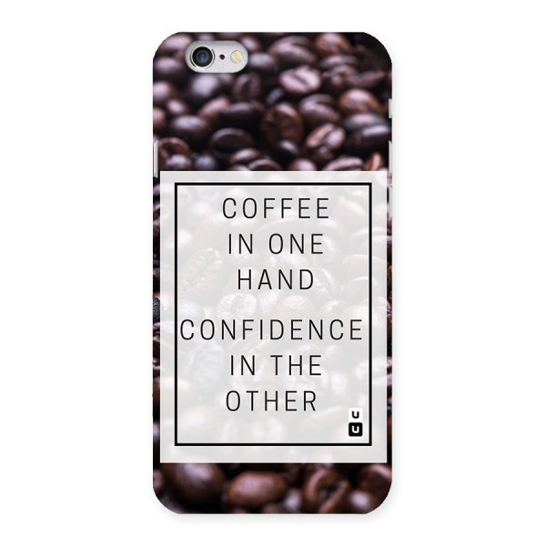 Coffee Confidence Quote Back Case for iPhone 6 6S