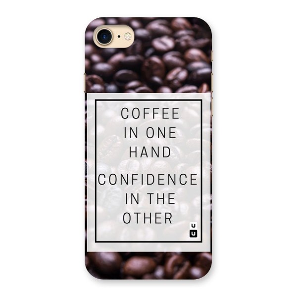 Coffee Confidence Quote Back Case for iPhone 7
