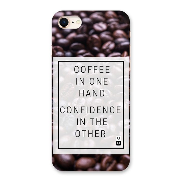 Coffee Confidence Quote Back Case for iPhone 8