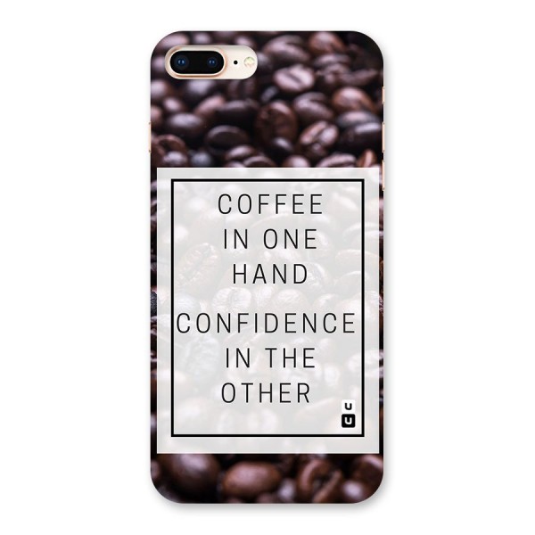 Coffee Confidence Quote Back Case for iPhone 8 Plus