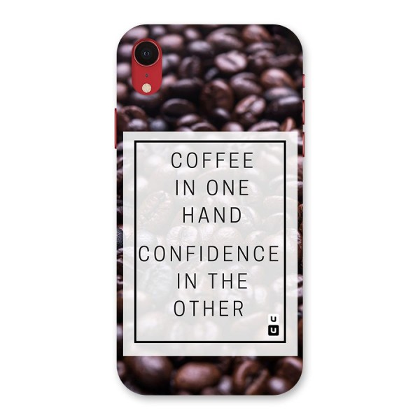 Coffee Confidence Quote Back Case for iPhone XR