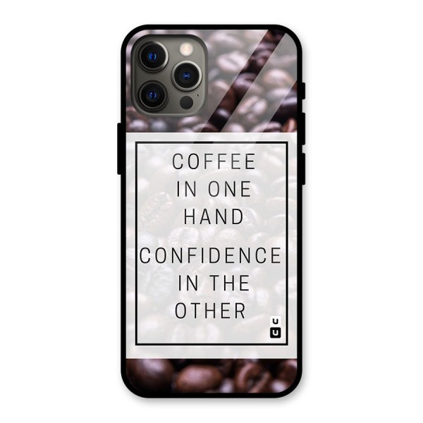 Coffee Confidence Quote Glass Back Case for iPhone 12 Pro Max