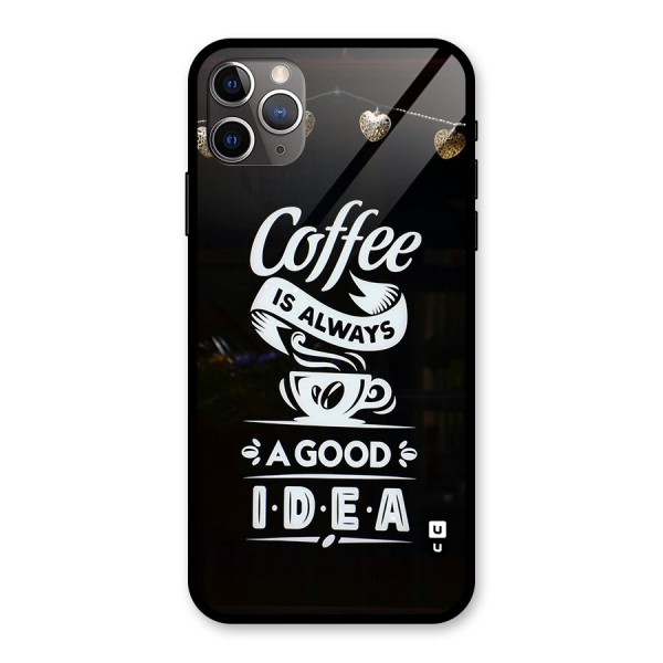 Coffee Idea Glass Back Case for iPhone 11 Pro Max