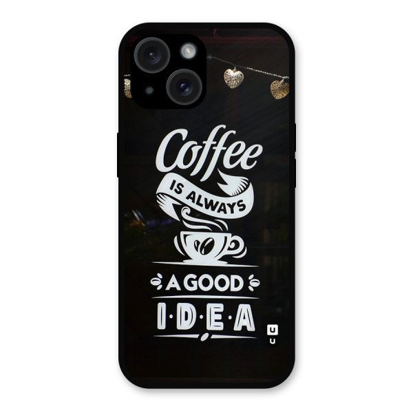 Coffee Idea Metal Back Case for iPhone 15