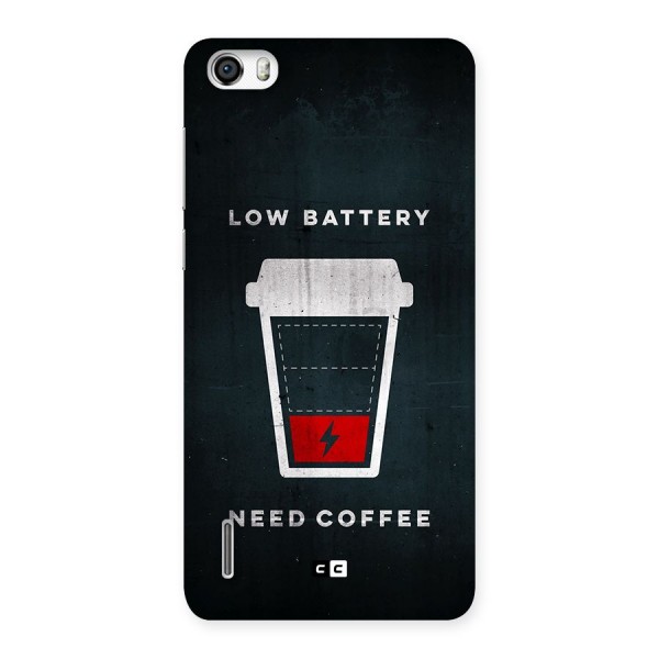 Coffee Need Back Case for Honor 6