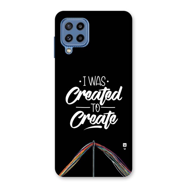 Created to Create Back Case for Galaxy M32