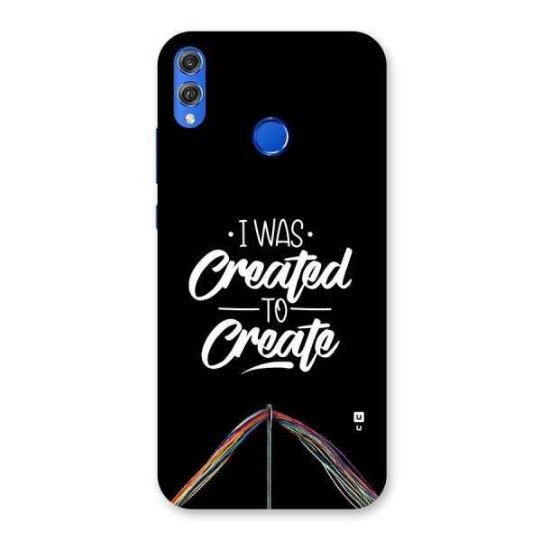 Created to Create Back Case for Honor 8X