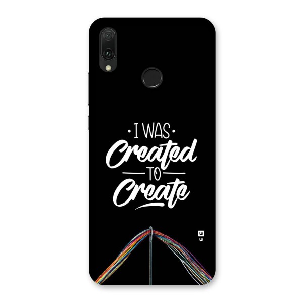 Created to Create Back Case for Huawei Y9 (2019)