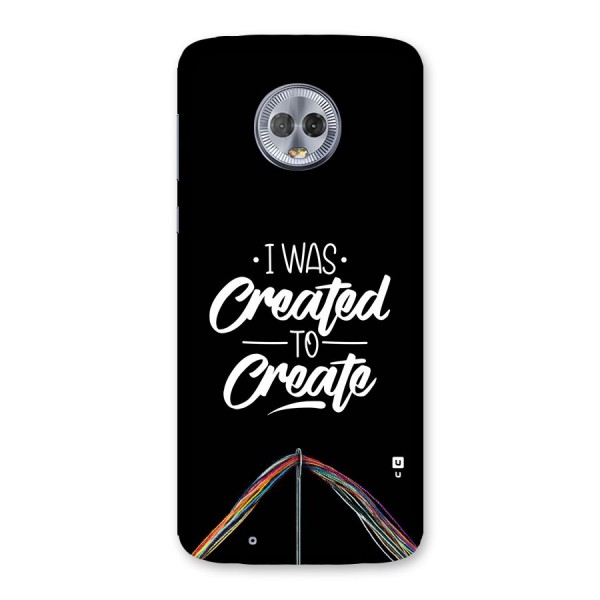 Created to Create Back Case for Moto G6