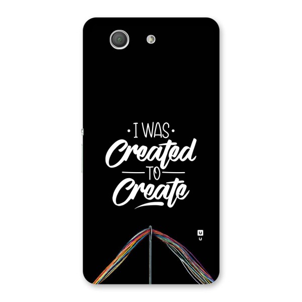 Created to Create Back Case for Xperia Z3 Compact