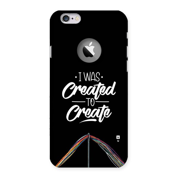Created to Create Back Case for iPhone 6 Logo Cut