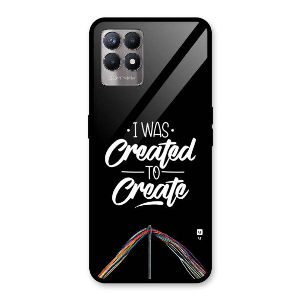 Created to Create Glass Back Case for Realme 8i