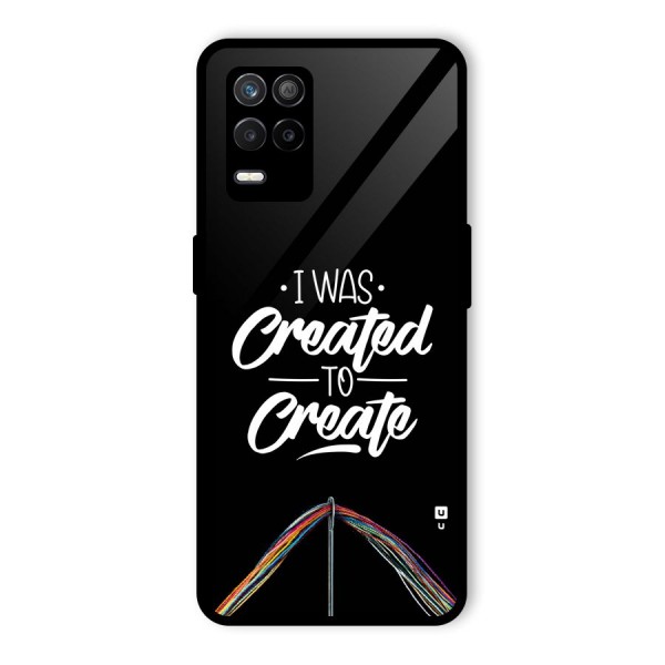 Created to Create Glass Back Case for Realme 9 5G