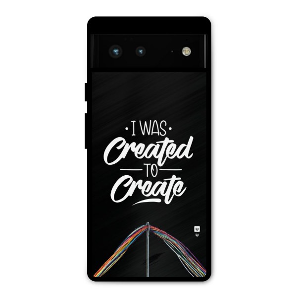 Created to Create Metal Back Case for Google Pixel 6