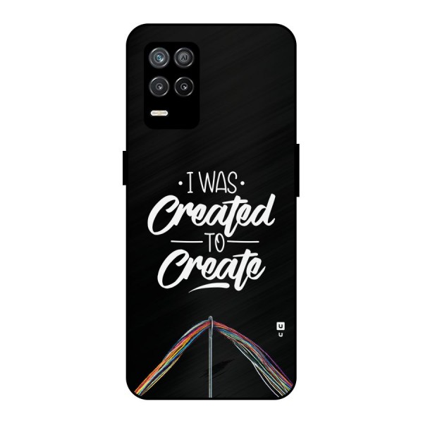 Created to Create Metal Back Case for Realme 9 5G