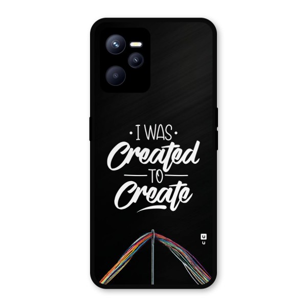 Created to Create Metal Back Case for Realme C35