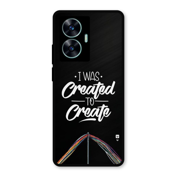 Created to Create Metal Back Case for Realme C55