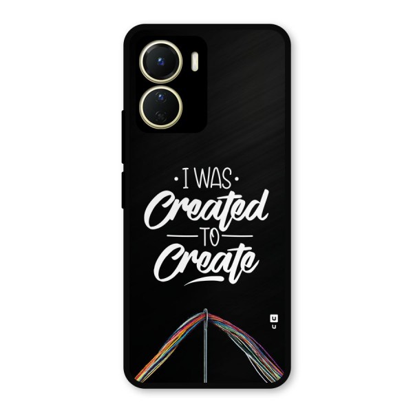 Created to Create Metal Back Case for Vivo T2x
