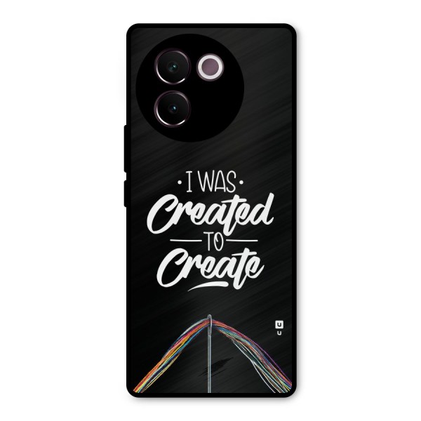 Created to Create Metal Back Case for Vivo V30e