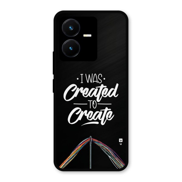 Created to Create Metal Back Case for Vivo Y22