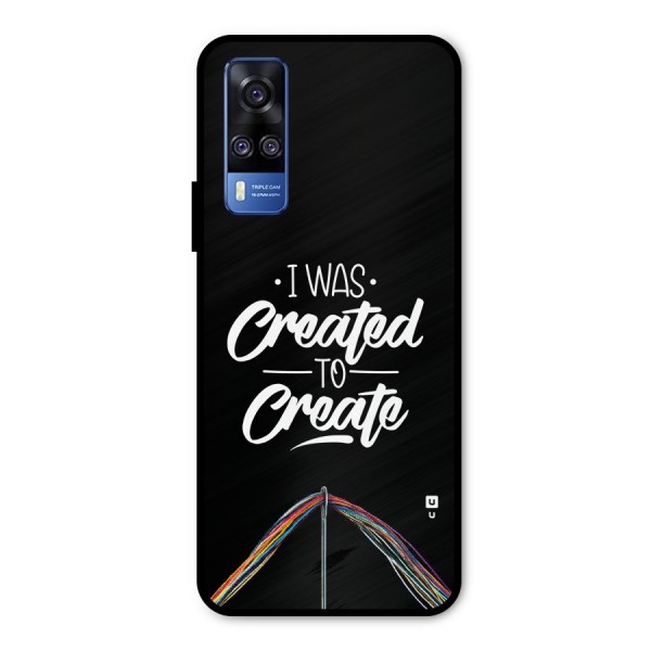 Created to Create Metal Back Case for Vivo Y51A