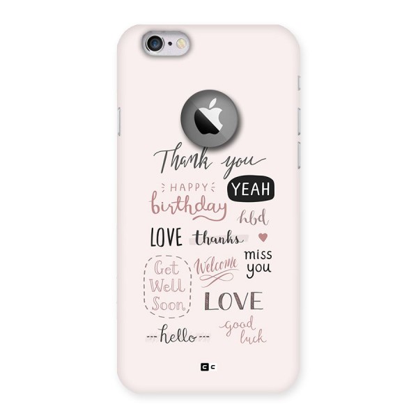 Cute Quotes Back Case for iPhone 6 Logo Cut