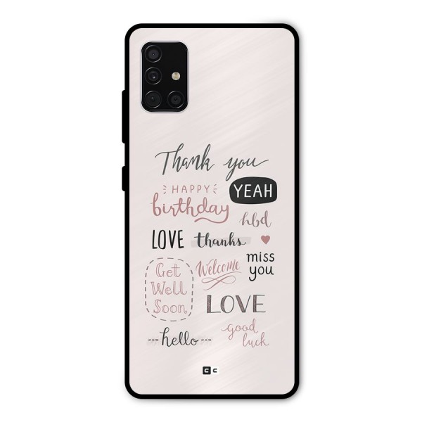 Cute Quotes Metal Back Case for Galaxy A51