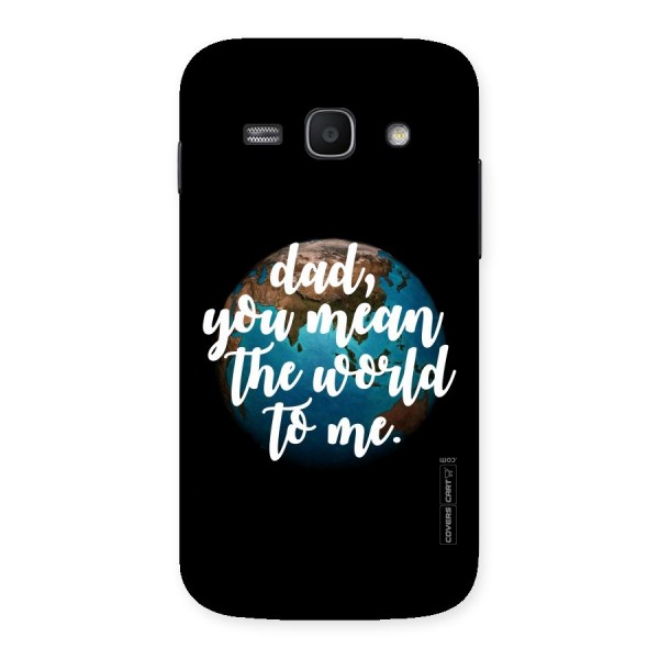 Dad You Mean World to Mes Back Case for Galaxy Ace 3