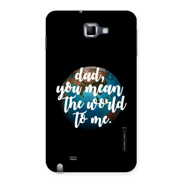 Dad You Mean World to Mes Back Case for Galaxy Note