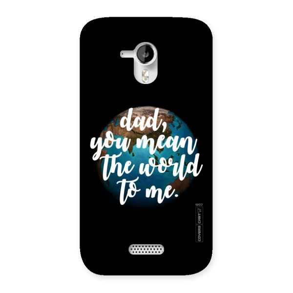 Dad You Mean World to Mes Back Case for Micromax Canvas HD A116