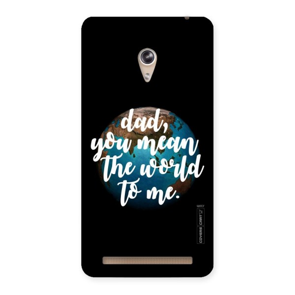 Dad You Mean World to Mes Back Case for Zenfone 6