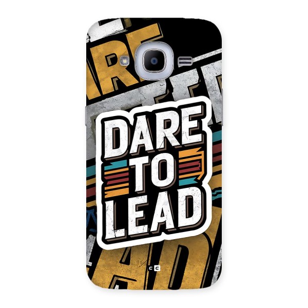 Dare To Lead Back Case for Galaxy J2 2016