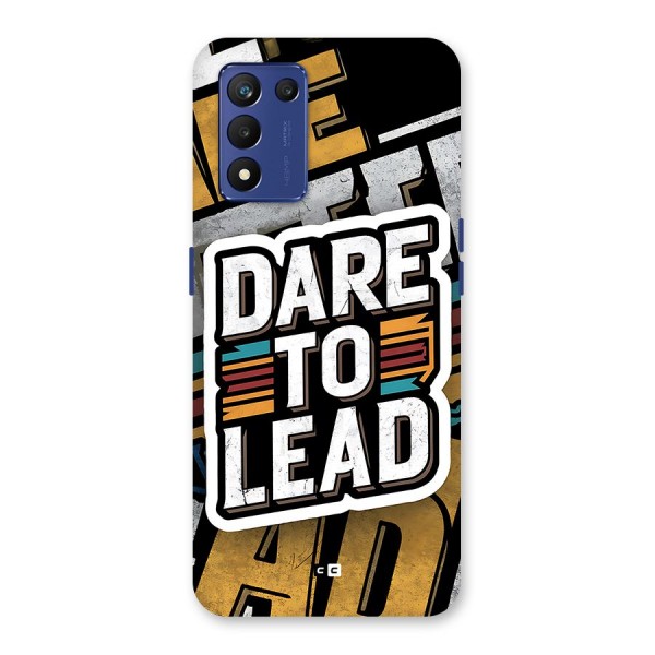 Dare To Lead Back Case for Realme 9 5G Speed