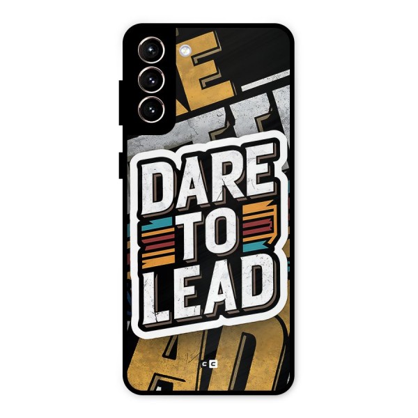 Dare To Lead Metal Back Case for Galaxy S21 Plus