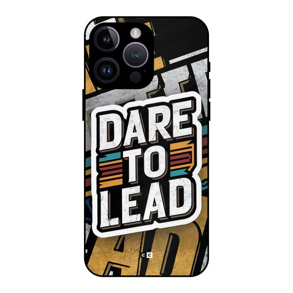 Dare To Lead Metal Back Case for iPhone 14 Pro Max