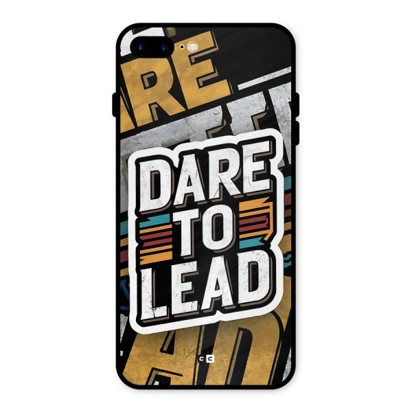 Dare To Lead Metal Back Case for iPhone 7 Plus