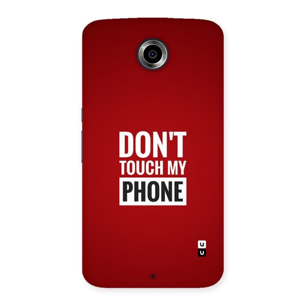 Dare To Touch Back Case for Google Nexus 6