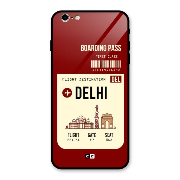 Delhi Boarding Pass Glass Back Case for iPhone 6 Plus 6S Plus