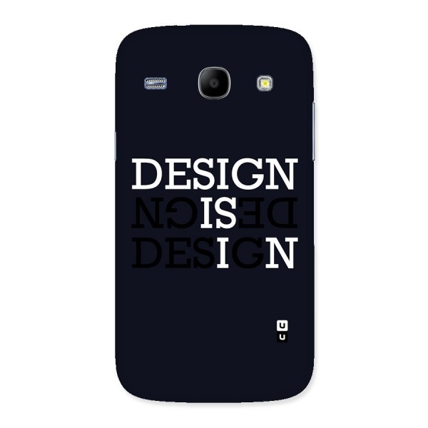 Design is In Typography Back Case for Galaxy Core